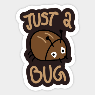 Just a bug cutie Sticker